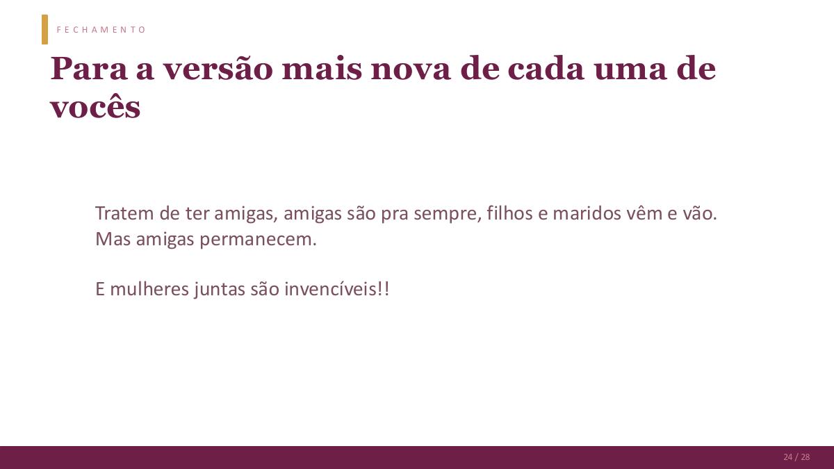 Página 27 da apresentação O poder da mulher no mercado de trabalho